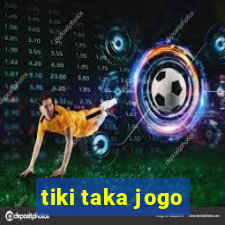 tiki taka jogo